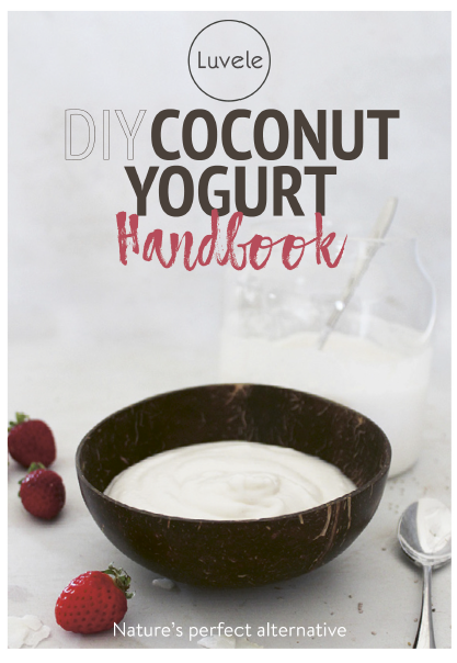 Luvele, The Luvele DIY Coconut Yogurt Recipe Handbook Viewable on Windows & Apple Desktop Adobe PDF Reader Format,